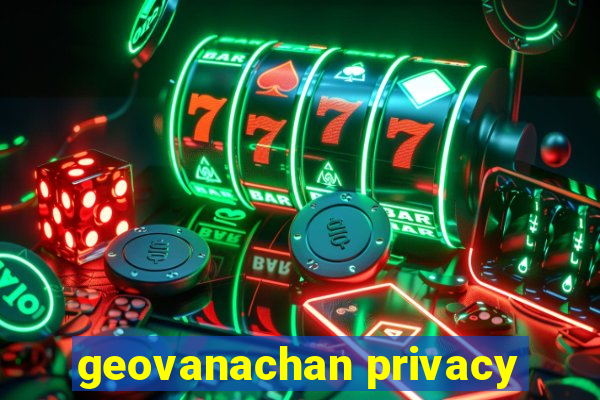 geovanachan privacy